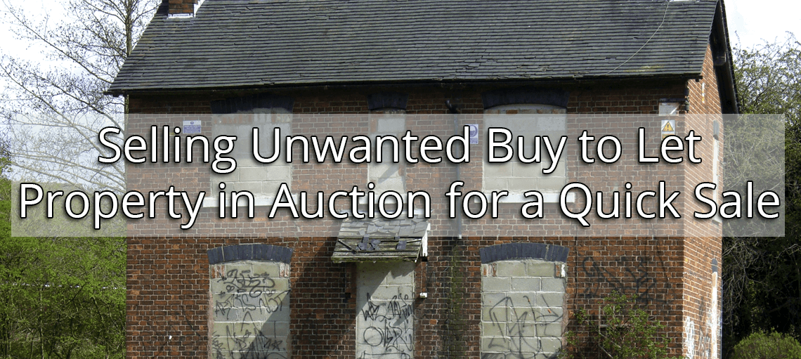 Selling Unwanted Buy to Let Property in Auction for a Quick Sale