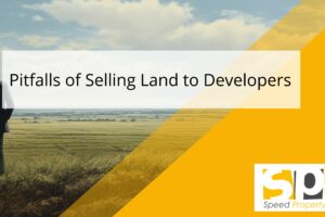 Pitfalls of Selling Land to a Developer