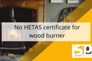 NO Hetas certificate for wood burner – is that a problem when selling a house?
